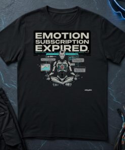 Emotion Subscription Expired T-Shirt