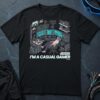 I'm a casual gamer T-Shirt