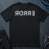 Error Backward T-Shirt