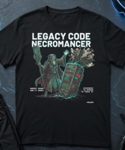 Legacy Code Necromancer T-Shirt