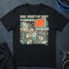Dude Where's My Save ? T-Shirt
